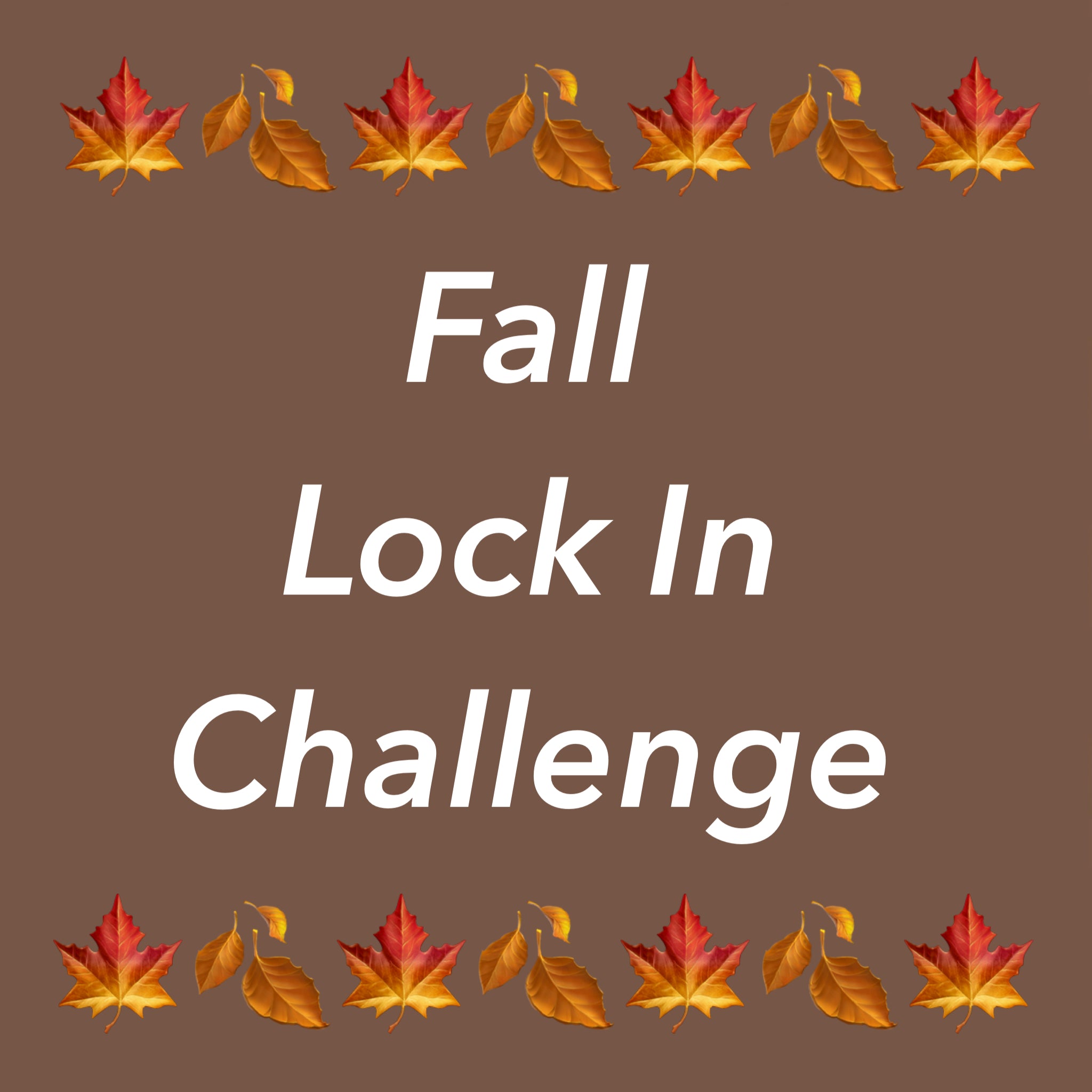 Fall Lock In Challenge