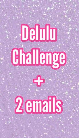 Delulu Challenge + 2 emails  with Sammy
